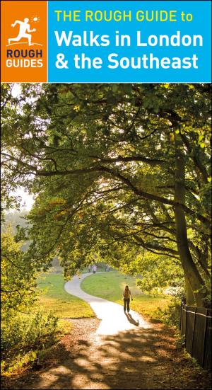 Cover of the book The Rough Guide to Walks in London & the Southeast by Insight Guides