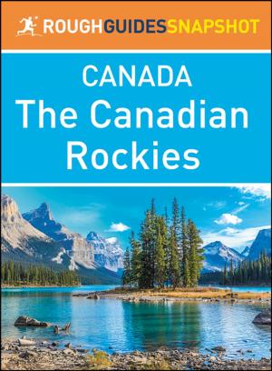Cover of the book The Canadian Rockies (Rough Guides Snapshot Canada) by Berlitz