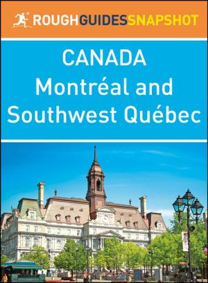 Cover of Montréal and Southwest Québec (Rough Guides Snapshot Canada)