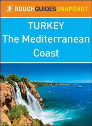 Cover of the book The Mediterranean coast (Rough Guides Snapshot Turkey) by Insight Guides
