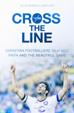 Cover of the book Cross the Line by Steve Goddard