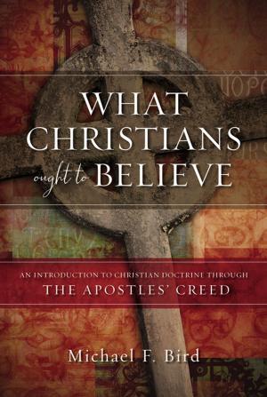 bigCover of the book What Christians Ought to Believe by 