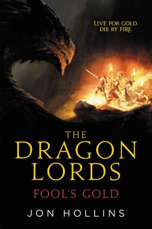 Cover of the book The Dragon Lords: Fool's Gold by Kate Kessler