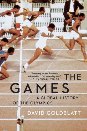 Cover of The Games: A Global History of the Olympics