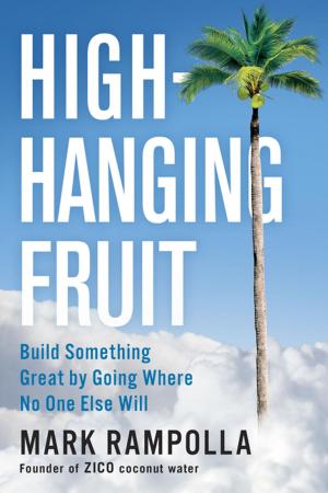 Cover of the book High-Hanging Fruit by Dr. Jessica Nutik Zitter, M.D.
