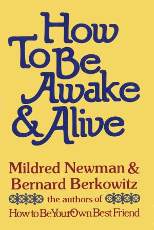 Cover of the book How to Be Awake & Alive by Jonathan Kellerman, Ande Parks