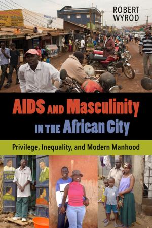 Cover of the book AIDS and Masculinity in the African City by Michael Blake