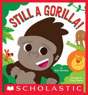 Cover of the book Still a Gorilla! by María Domínguez, Juan Pablo Lombana
