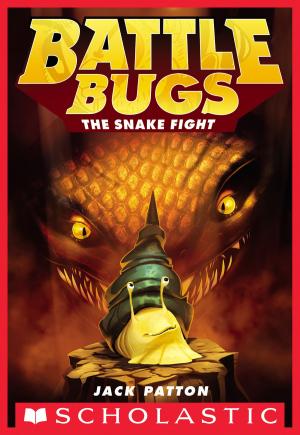 Cover of the book The Snake Fight (Battle Bugs #8) by Ann M. Martin