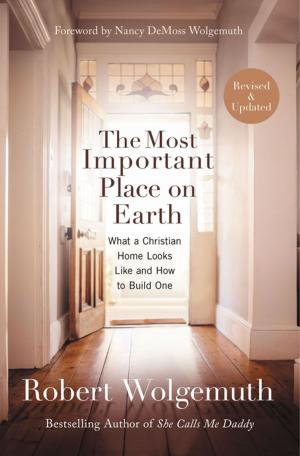 Cover of the book The Most Important Place on Earth by Todd Burpo, Lynn Vincent