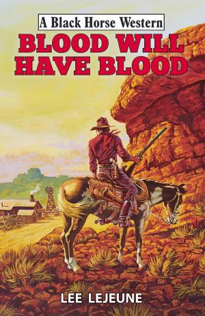Cover of the book Blood Will Have Blood by Paul Bedford