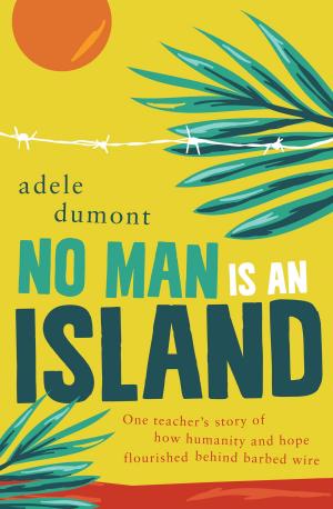 Cover of the book No Man is an Island by Tony Cavanaugh