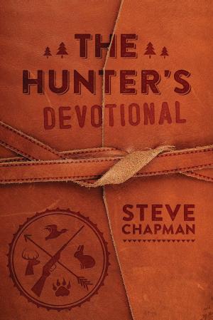 Cover of the book The Hunter's Devotional by Josh McDowell, Sean McDowell