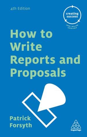 Cover of the book How to Write Reports and Proposals by 