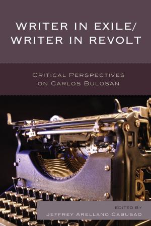 Cover of the book Writer in Exile/Writer in Revolt by Paul C. Mocombe, Carol Tomlin, Victoria Showunmi