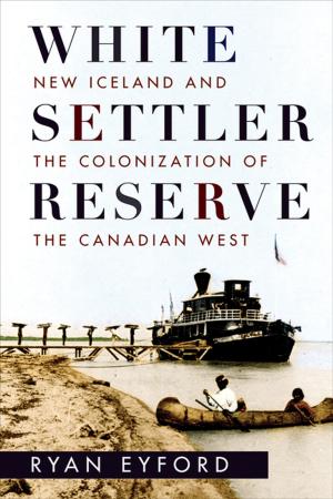 Cover of the book White Settler Reserve by Elya M. Durisin, Emily van der Meulen, Chris Bruckert