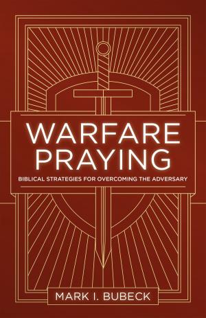 Cover of the book Warfare Praying by Steve J. Miller