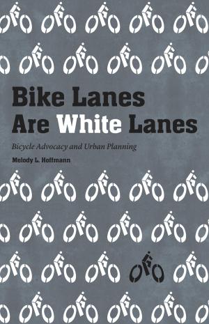 bigCover of the book Bike Lanes Are White Lanes by 