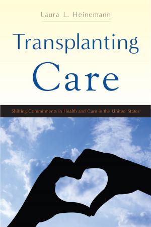 Cover of the book Transplanting Care by Graham Russell Gao Hodges