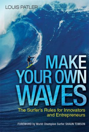 Cover of the book Make Your Own Waves by Recursos para Pymes