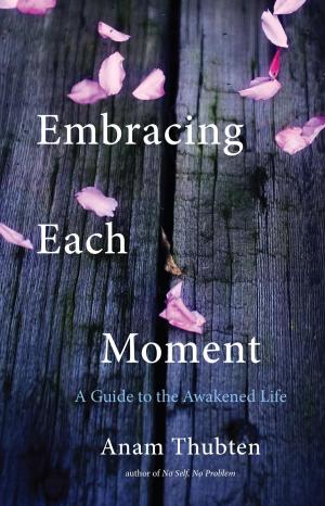 Cover of the book Embracing Each Moment by Chogyam Trungpa