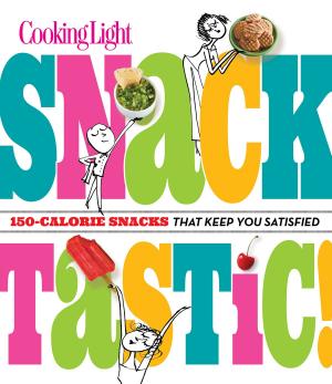 bigCover of the book COOKING LIGHT Snacktastic! by 