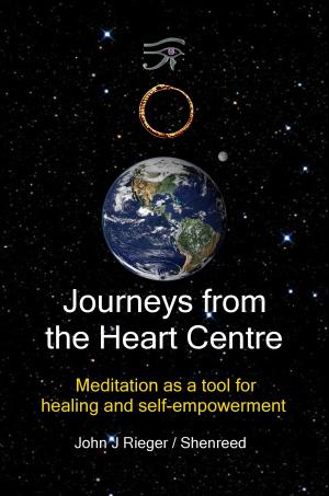 Cover of the book Journeys from the Heart Centre: Meditation as a Tool for Healing and Self-empowerment by Cynthia Jaye