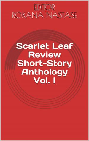 Cover of Scarlet Leaf Review Short-Story Anthology Vol. I