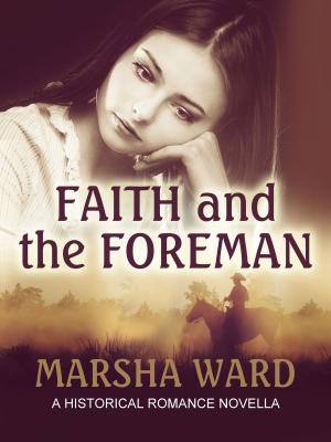 Cover of the book Faith and the Foreman by Marsha Ward