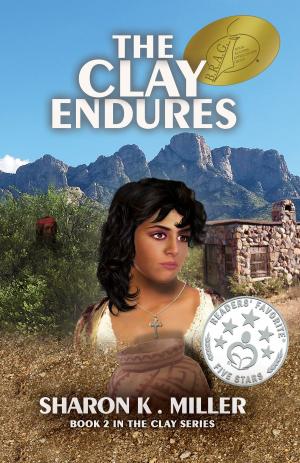 Cover of the book The Clay Endures: Book 2 in The Clay Series by A.W. Wilson