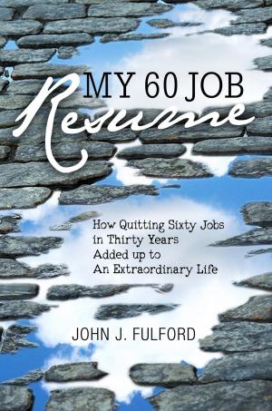 Cover of the book My 60-Job Resume: Or, How Quitting 60 Jobs in 30 Years Added Up to an Extraordinary Life by M.C. Beaton