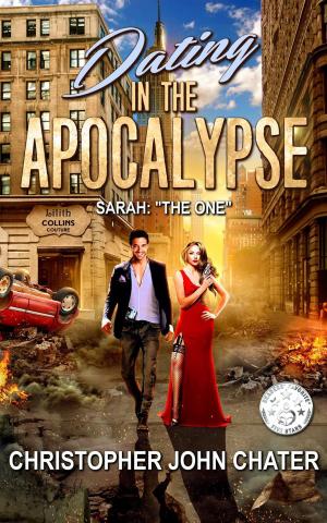 Cover of the book Dating in the Apocalypse: Sarah: "The One" by Erik Williams