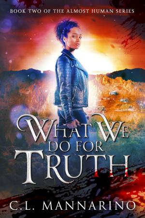 Book cover of What We Do for Truth