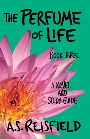 bigCover of the book The Perfume of Life: Book Three by 