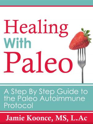 Cover of the book Healing With Paleo by Shannon Kotz