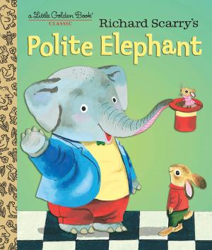 Book cover of Richard Scarry's Polite Elephant