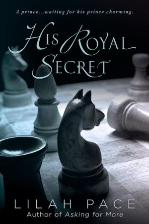 Cover of the book His Royal Secret by Kylie Logan