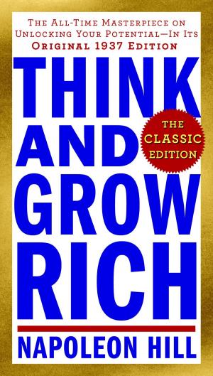 Cover of the book Think and Grow Rich: The Classic Edition by C. W. Henderson