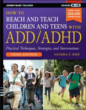 Cover of the book How to Reach and Teach Children and Teens with ADD/ADHD by Charles R. Farrar, Keith Worden