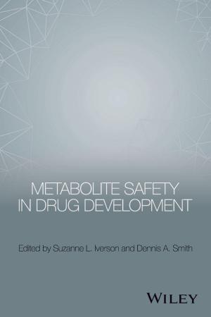 Cover of the book Metabolite Safety in Drug Development by Justine Gregory-Williams, Bill M. Williams