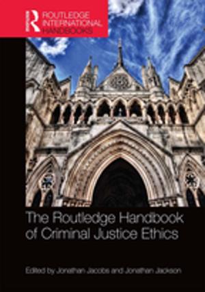 Cover of the book The Routledge Handbook of Criminal Justice Ethics by Catharine Christof