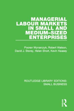 Cover of the book Managerial Labour Markets in Small and Medium-Sized Enterprises by José Bleger