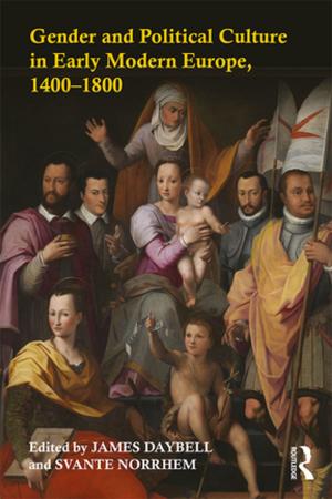 Cover of the book Gender and Political Culture in Early Modern Europe, 1400-1800 by 