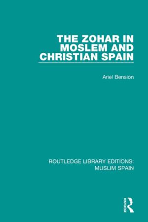 Cover of the book The Zohar in Moslem and Christian Spain by P.J.D. Wiles