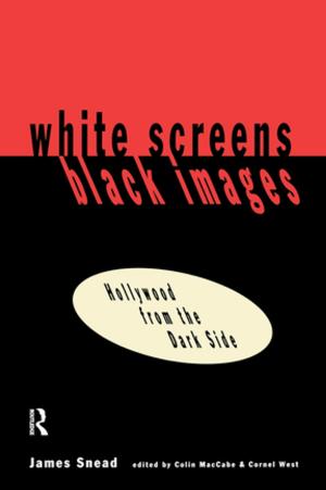 Cover of the book White Screens/Black Images by Anne M. Harris, Stacy Holman Jones, Sandra L. Faulkner, Eloise D. Brook