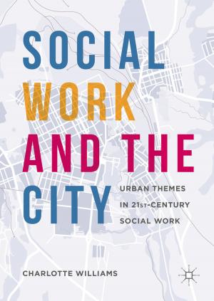 Cover of the book Social Work and the City by Michael Singh, Thị Hồng Nhung Nguyễn