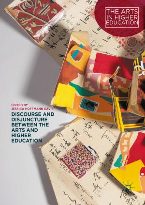 Cover of the book Discourse and Disjuncture between the Arts and Higher Education by N. Kindelan