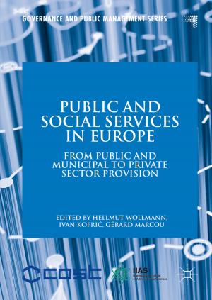 Cover of the book Public and Social Services in Europe by Hugo Tschirky, Cornelius Herstatt, David Probert, Hans Georg Gemünden, Thomas Durand, Tim Schweisfurth, Petra C. de Weerd-Nederhof