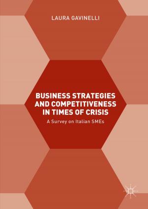 Cover of the book Business Strategies and Competitiveness in Times of Crisis by Elie Ayache