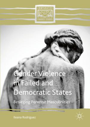 Cover of the book Gender Violence in Failed and Democratic States by Ziba Rashidian